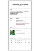 DRIFT WING PANTS GREEN